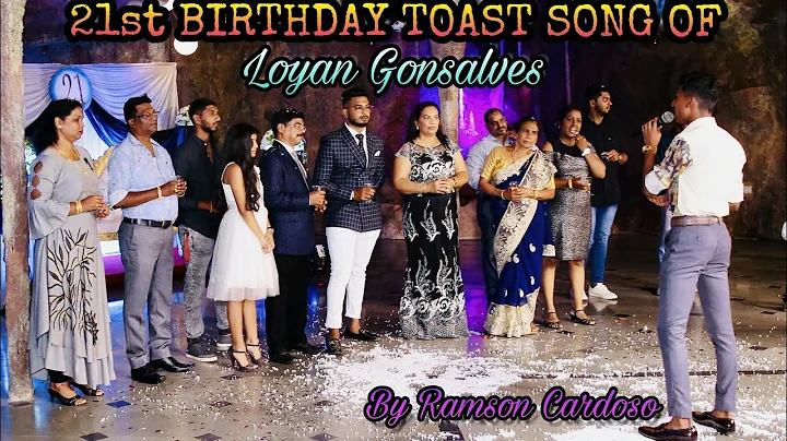 21st Birthday Toast Song by Ramson Cardoso | Loyan...