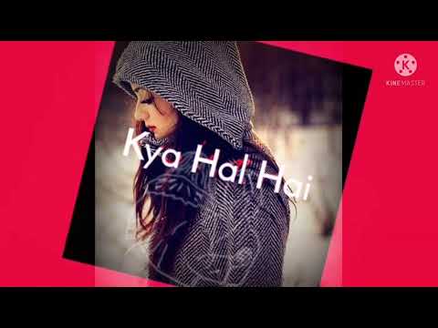 Khairiyat Pucho Kabhi tu kefiyat poochho lyrics song/whatsapp status