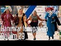 Yeni Gelin 29. Bölüm - Hanımlar Lunaparkta