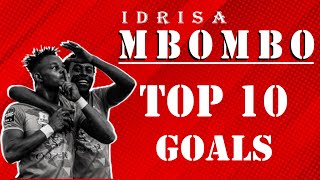 Idris Mbombo | Fantastics Top  10 Goals | 2021