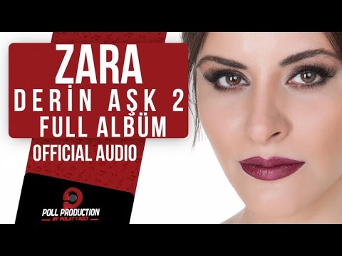 Zara - Derin Aşk 2 ( Full Albüm Dinle ) - YouTube