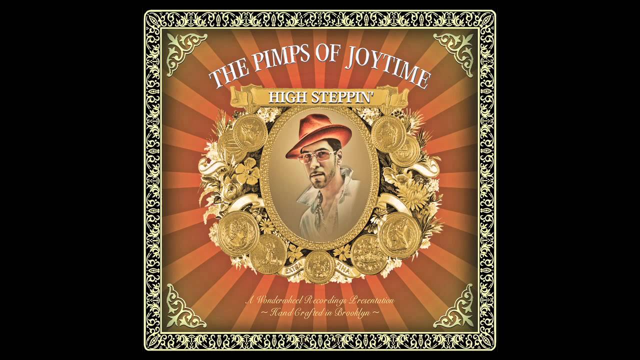 Pimps of Joytime - "Street Sound" - High Steppin
