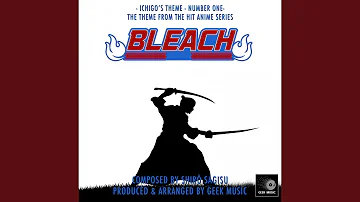 Bleach - Ichigo's Theme - Number One