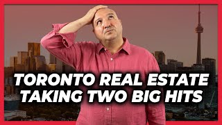 Toronto Real Estate Taking Two Big Hits - July 12