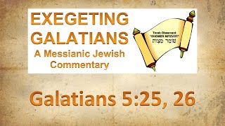Exegeting Galatians 5:25, 26 | Tetze Torah Ministries Exegeting Galatians 5 22 23 Tetze Torah Ministries