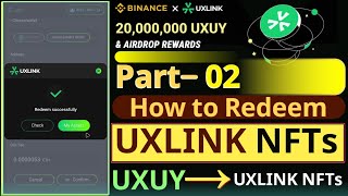 How to Redeem UXLINK NFTs || Binance Web3 Wallet UXUY Airdrop || Part 02
