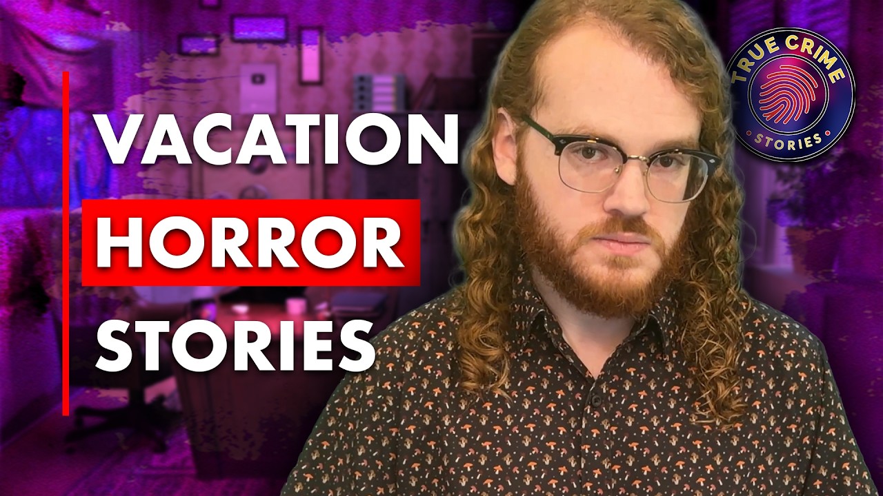 Top 5 Scary Vacation True Crime Stories