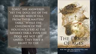The Desire Of Ages — Chapter 43—“Barriers Broken Down” — Dramatized Audiobook