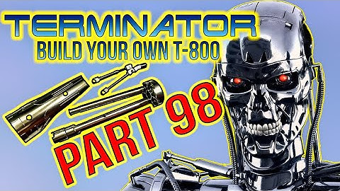 Build Your Own Terminator Part 98 - By Hachette
