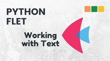 Python Flet - Working with Text in Flet