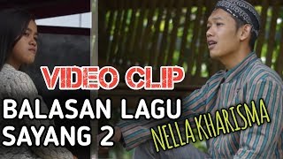 BALASAN SAYANG 2 NELLA KARISMA CLIP VIDEO LIRIK