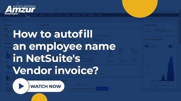 How to autofill an employee name in NetSuite