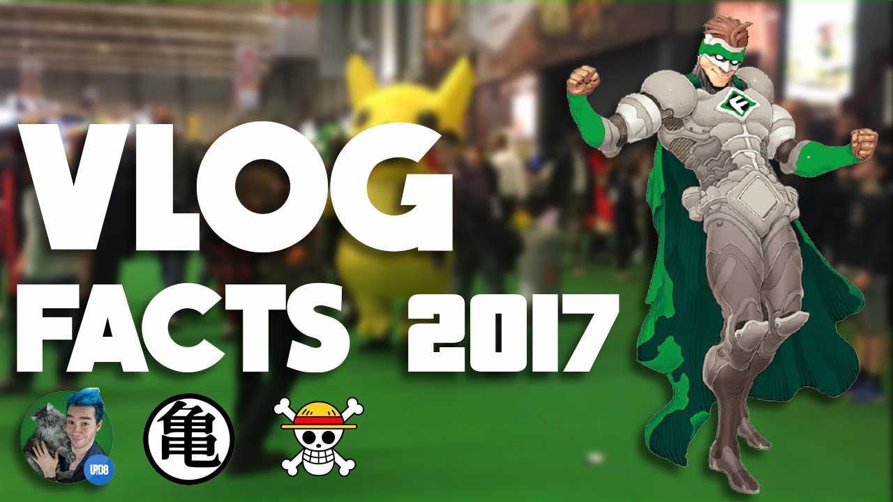Vlog FACTS 2017 - Anime, UP2D8, Cosplay, ...