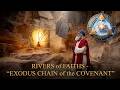 Rivers of Faiths - Exodus Chain of the Covenant