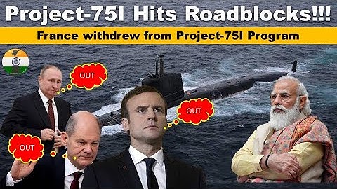 France withdrew from Project-75I Submarine Program