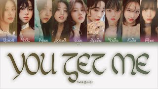 TWICE – YOU GET ME [ПЕРЕВОД НА РУССКИЙ/КИРИЛЛИЗАЦИЯ Color Coded Lyrics]
