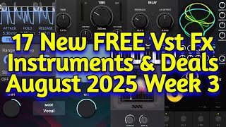 17 Best New FREE Effect Plugins, Virtual Instruments & Audio Plugin Deals - AUGUST 2025 Week 3