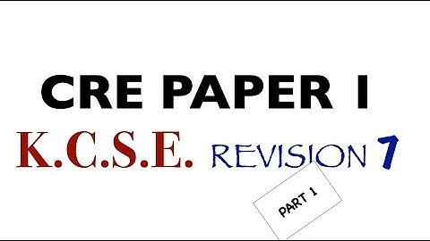 cre paper 1| cre paper 1 questions and answers pdf | cre paper 1 questions and answers | how cre is