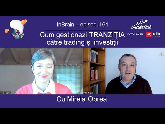 Cum gestionezi TRANZITIA către trading și investiții - Episodul 61 - InBrain