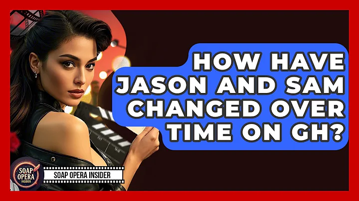 How Have Jason And Sam Changed Over Time On GH? - Soap Opera Insider