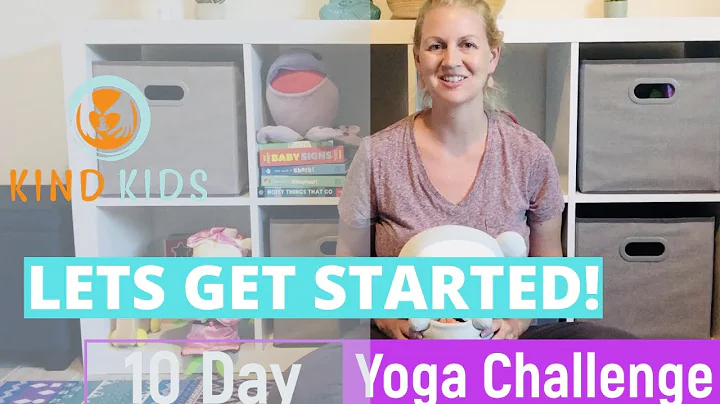 Kids 10-Day Yoga Challenge, Let's Get Started!  Th...