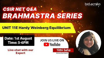 Brahmastra Series - CSIR NET - UNIT 11E Hardy Weinberg Equilibrium Question and Answer Discussion