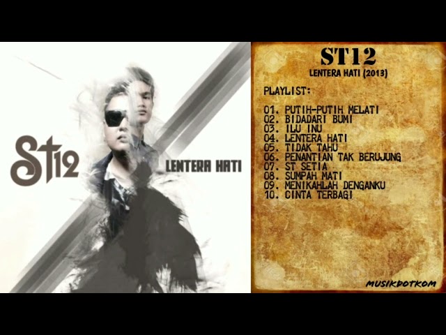 ST12 Album LENTERA HATI (2013) - MUSIKDOTKOM class=