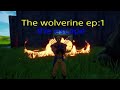 The wolverine ep:1 the escape