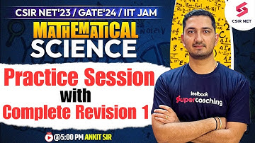 Practice Session 1 | CSIR NET Dec 23 | Mathematical Science | GATE 24 | IIT JAM | Ankit Sharma