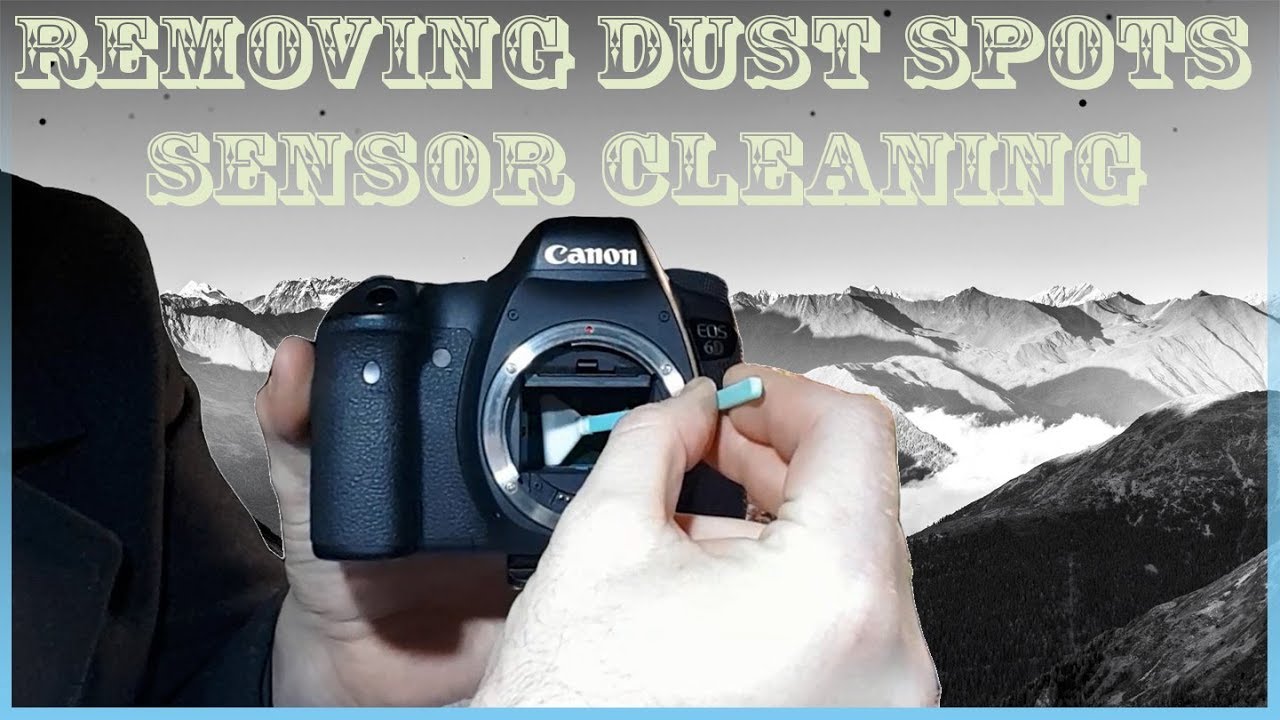 How to Cleaning DSLR Camera Sensor Remove dust spots Wet and Dry