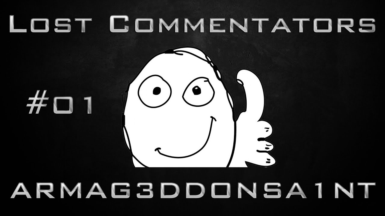 Lost Commentator #1: ARMAG3DDONSA1NT