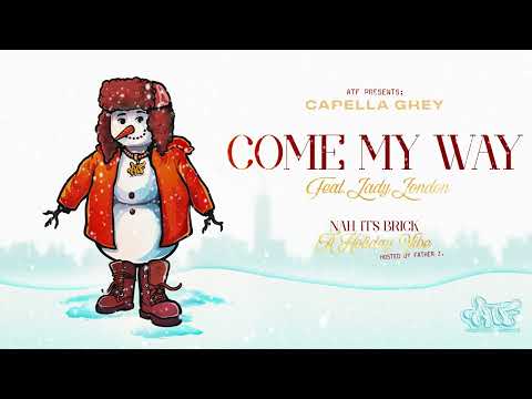 (2) COME MY WAY - Capella Grey feat. Lady London [Nah Its Brick, EP]
