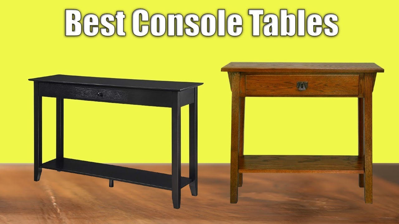 Top 5 Best Console Tables Reviews 2021