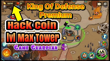 King Of Defense Premium Hack With Game Guardian