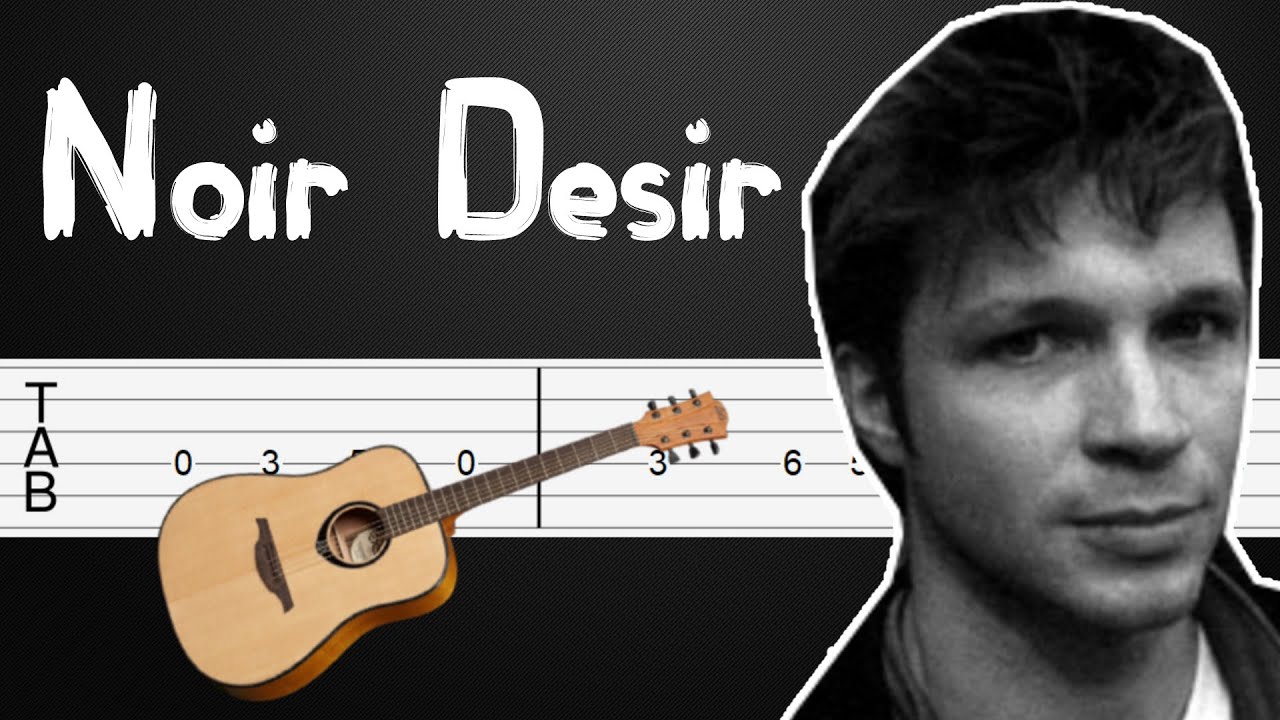 Le Vent Nous Portera Noir Desir Guitar Tutorial, Guitar Tabs, Guitar