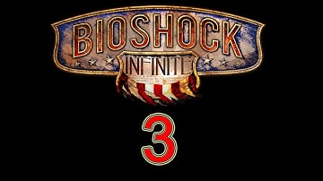 BioShock Infinite walkthrough part 3 let