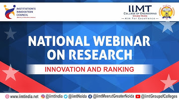 National Webinar on Research, Innovation and Ranking | IIC IIMT College of Engineering Greater Noida