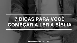 #012 - 7 dicas para você começar a ler a bíblia