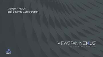6a | VIEWSPAN NEXUS | Settings Configuration