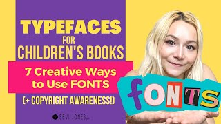 Typefaces for Children's Books - 7 Creative Ways to use Fonts (+ Copyright Awareness!)