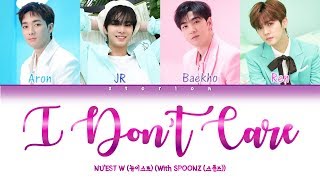 NU'EST W (뉴이스트 W) ((With SPOONZ (스푼즈)) - I Don't Care (Color Coded Lyrics Han/Rom/Eng)