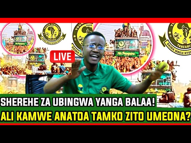 🔴#live_NCHI ITASIMAMA! SHEREHE ZA UBINGWA YANGA BALAA! ALI KAMWE ANATOA TAMKO ZITO! MUDA HUU UMEONA? class=
