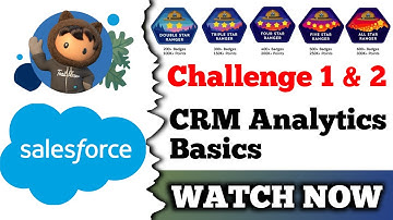 CRM Analytics Basics | Salesforce Trailhead | Challenge 1 & 2