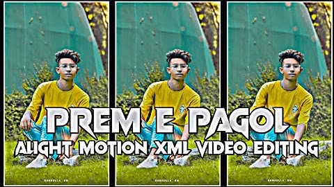 Prem E Pagol 🥀 | XML FILE | Alight motion XML video Editing | Love Song | XML FILE