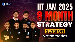 IIT JAM 2025 | 8 Months Strategy Session for IIT JAM Mathematics 2025 | IIT JAM Exam Guide | IFAS