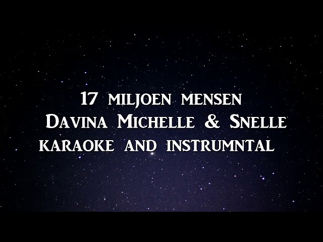 17 miljoen mensen (Karaoke) Davina Michelle & Snelle (instrumental) class=