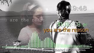 You are the reason cover by Alexandra Porat