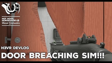 H3VR Early Access Devlog: Door Breaching Simulation!