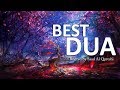 DUA That Will Give You Power, Strength, Energy & Remove All PROBLEMS & Difficulties ᴴᴰ