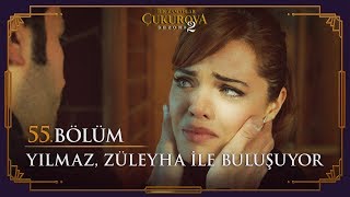 Yılmaz, Züleyha ile buluşuyor! - Bir Zamanlar Çukurova 55. Bölüm